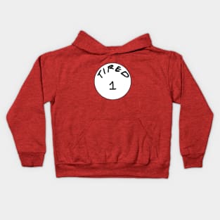 Tired 1 Kids Hoodie